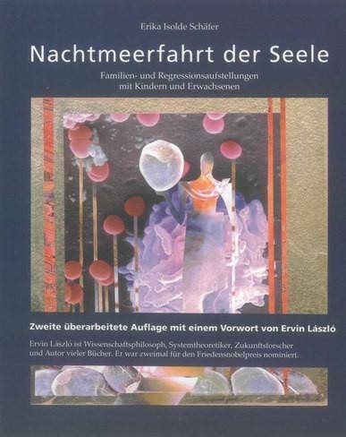 Nachtmeerfahrt der Seele Systemisch-karmische Aufstellungsarbeit mit Kindern und Erwachsenen