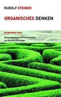 Organisches Denken Ausgewählte Texte