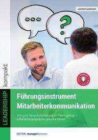 Führungsinstrument Mitarbeiterkommunikation Wie gute Gesprächsführung im Team gelingt. Mitarbeitergespräche gekonnt führen. Digitale Handsout ink