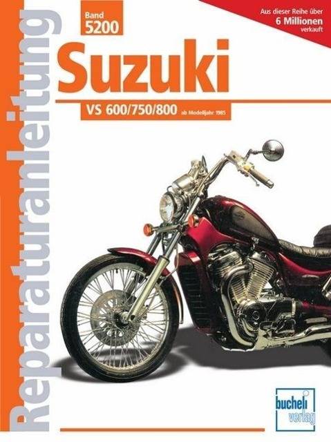 Suzuki VS 600/750/800 1985-2000  //  Reprint der 3. Auflage 2010