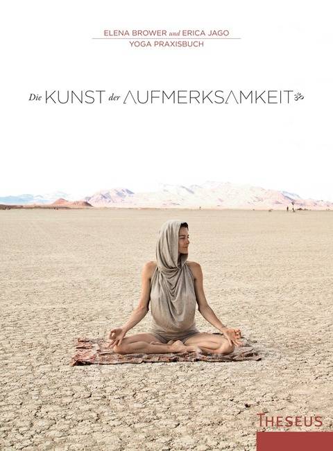 Die Kunst der Aufmerksamkeit Yoga Praxisbuch