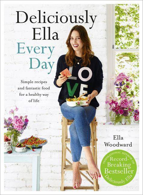 Deliciously Ella Every Day Simple recipes and fantastic food for a healthy way of life