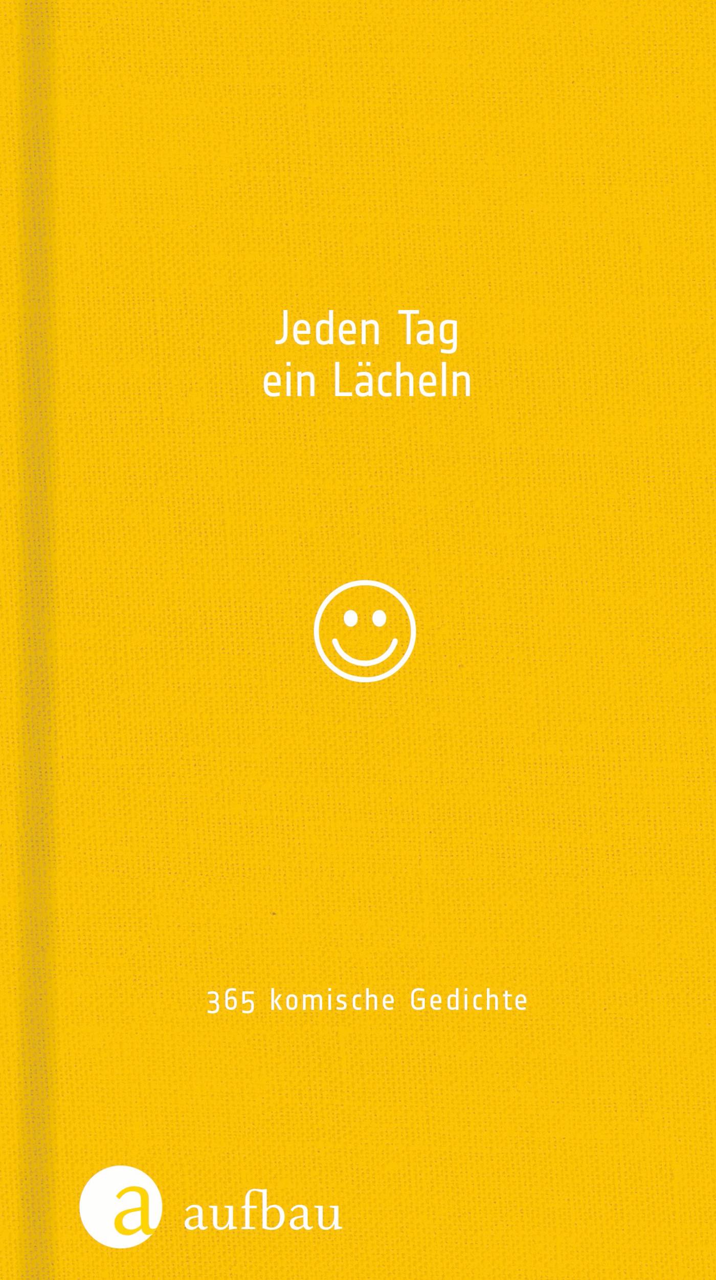 Jeden Tag ein Lächeln 365 komische Gedichte