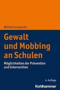 Gewalt und Mobbing an Schulen Möglichkeiten der Prävention und Intervention