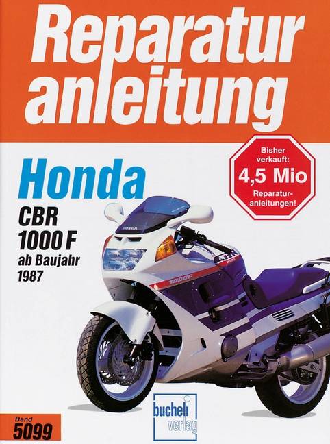 Honda CBR 1000 F (ab 1987) Honda CBR 1000 F - Ab Baujahr 1987, Reparaturanleitungen