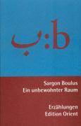 Ein unbewohnter Raum Erzählungen. Arab.-Dtsch.