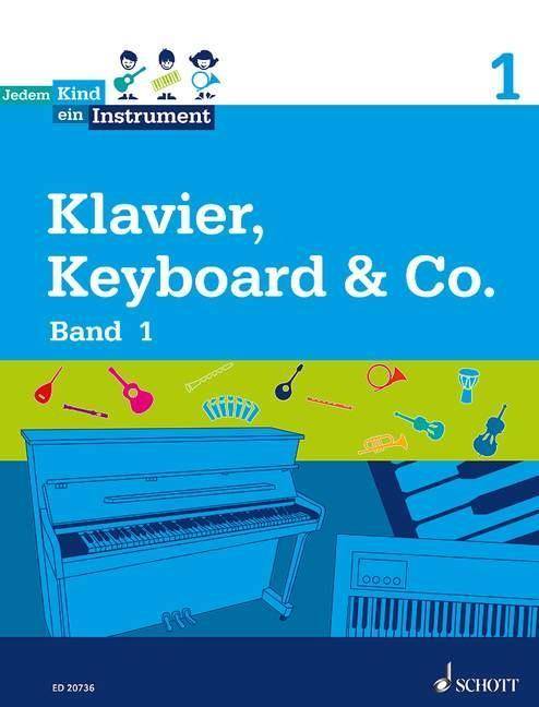 Klavier, Keyboard & Co., Schülerheft Band 1 - JeKi. Keyboard, Klavier. Schülerheft.