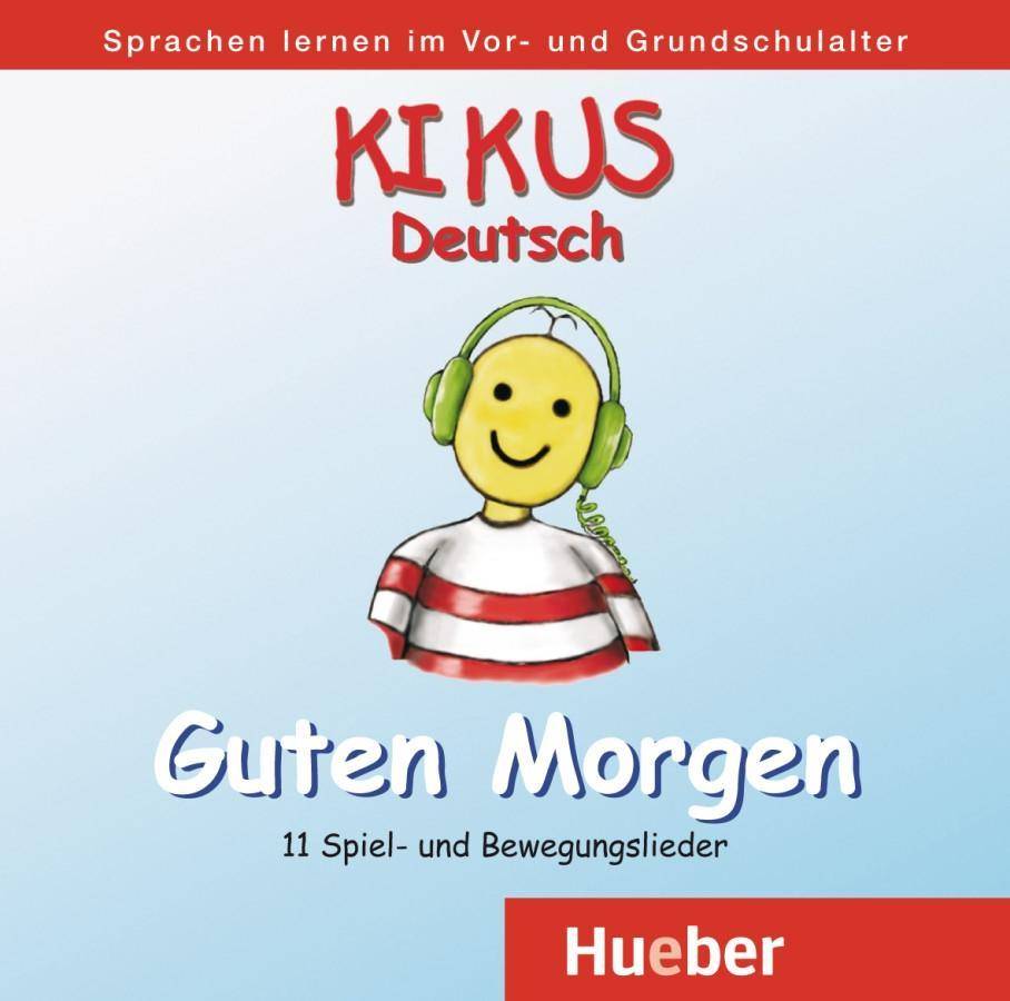 Guten Morgen, 1 Audio-CD 11 Spiel- und Bewegungslieder