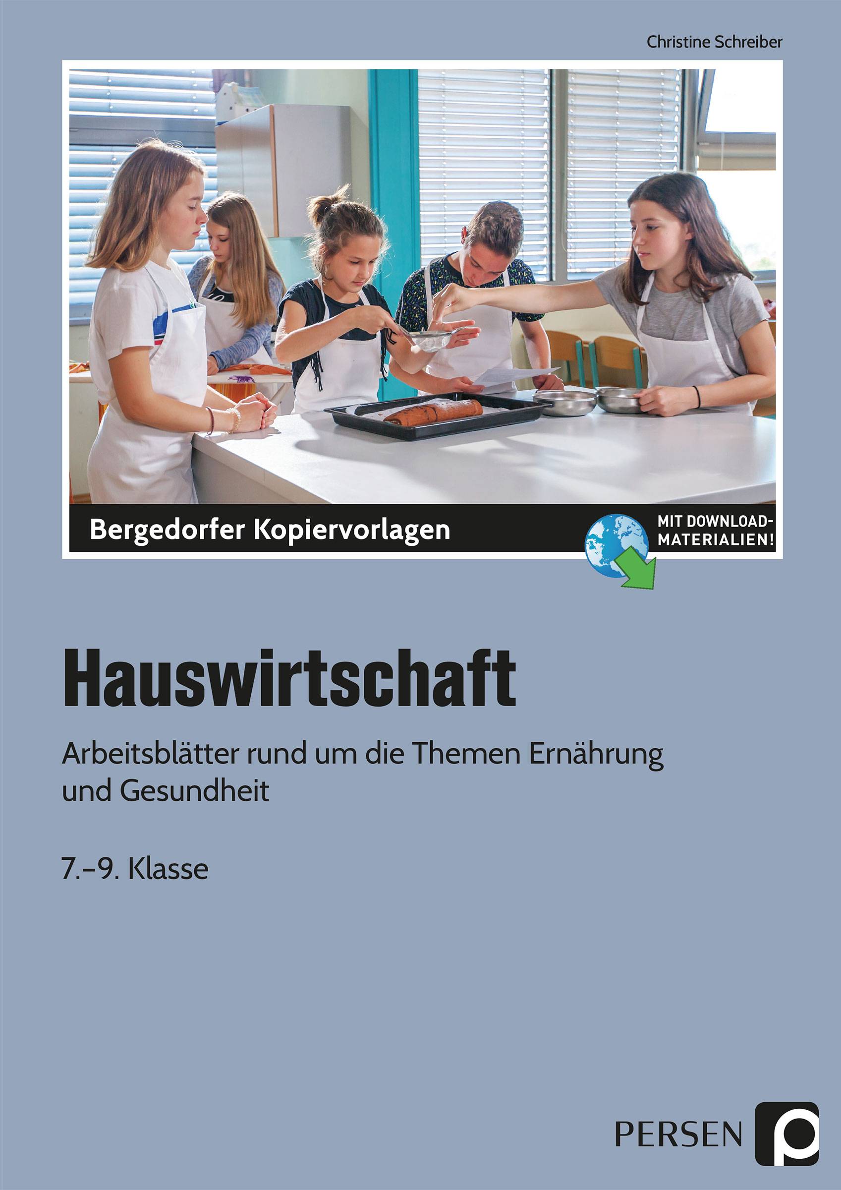 Hauswirtschaft Arbeitsblätter rund um die Themen Ernährung und Gesundheit (7. bis 9. Klasse)