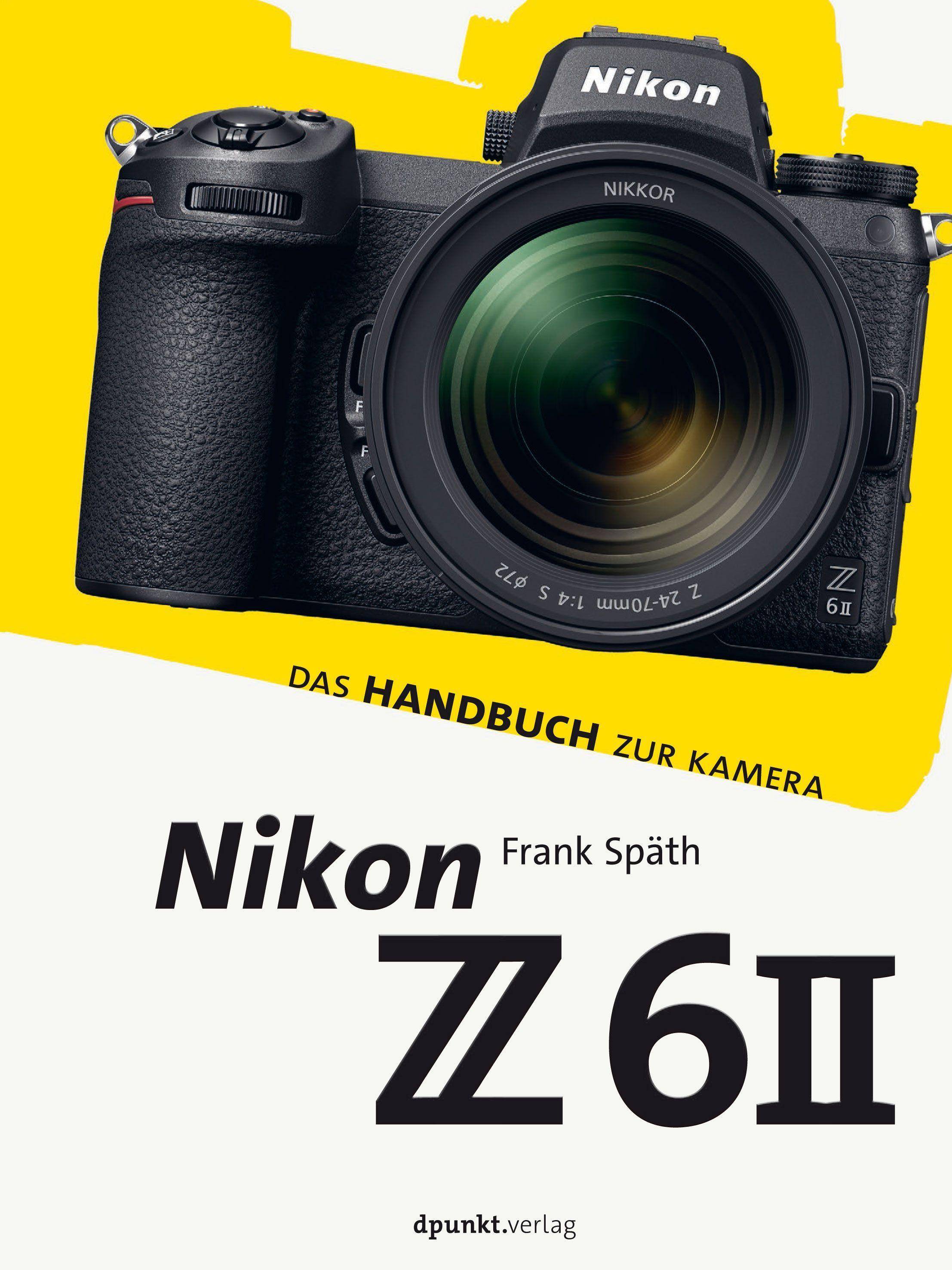 Nikon Z 6II Das Handbuch zur Kamera
