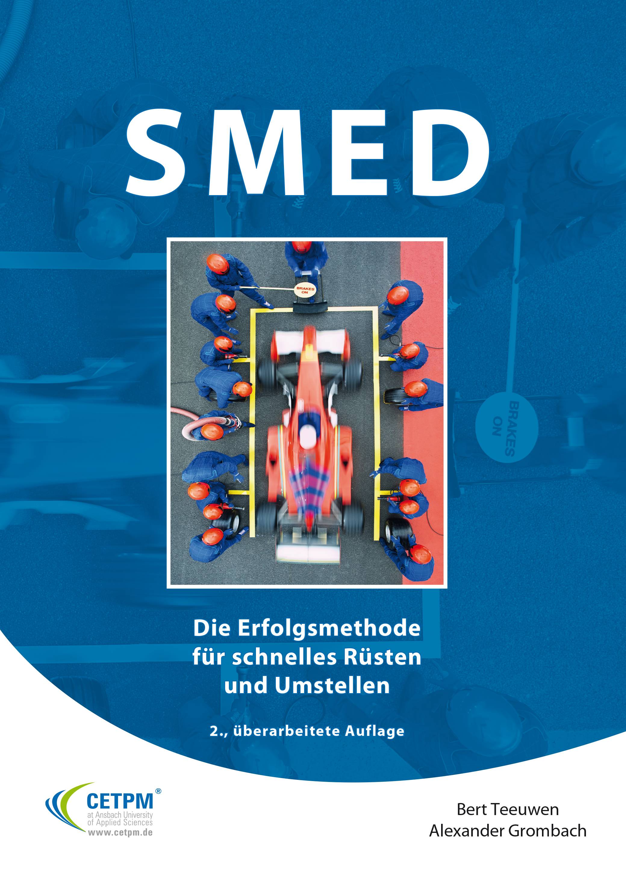 SMED Die Erfolgsmethode für schnelles Rüsten und Umstellen. Mit e. Geleitw. v. Constantin May