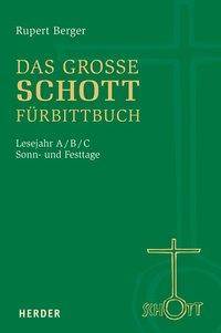 Das große SCHOTT-Fürbittbuch, Sonn- und Festtage Lesejahr A/B/C