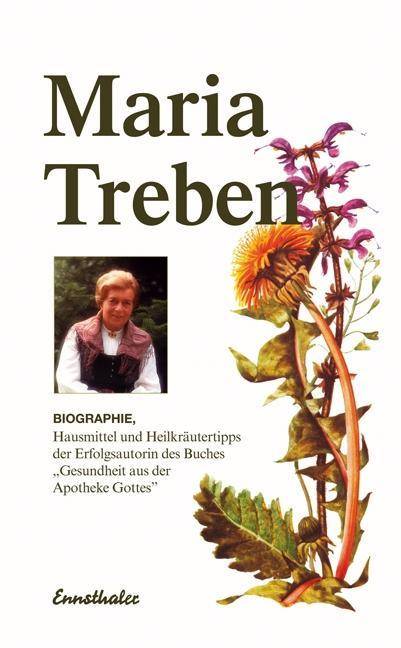 Maria Treben Biographie, Hausmittel und Heilkräutertipps der Erfolgsautorin