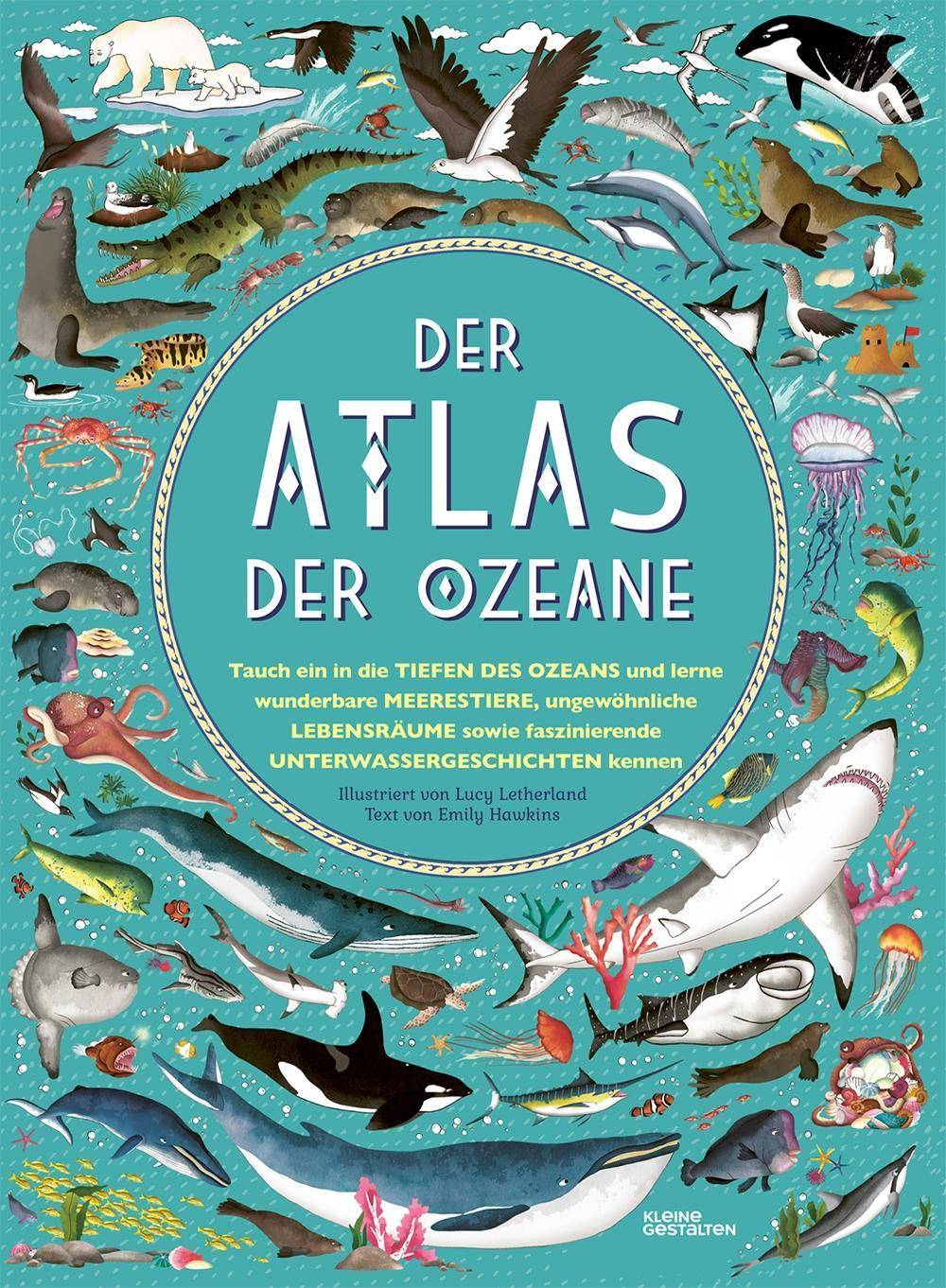 Der Atlas der Ozeane Tauch ein in die Tiefen des Ozeans und lerne wunderbare Meerestiere, ungewöhnliche Lebensräume sowie faszinierende Unterwasserg