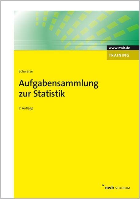 Aufgabensammlung zur Statistik NWB Studium Betriebswirtschaft