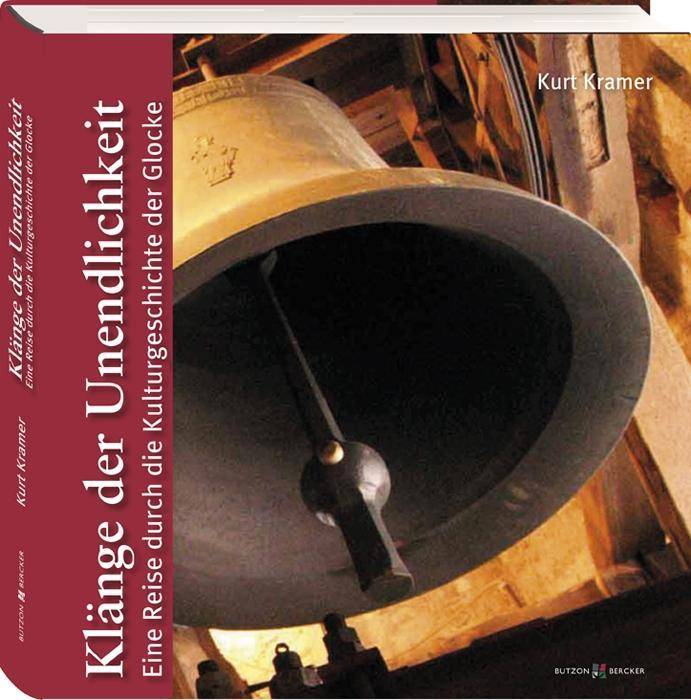 Klänge der Unendlichkeit, mit Audio-CD Eine Reise durch die Kulturgeschichte der Glocke