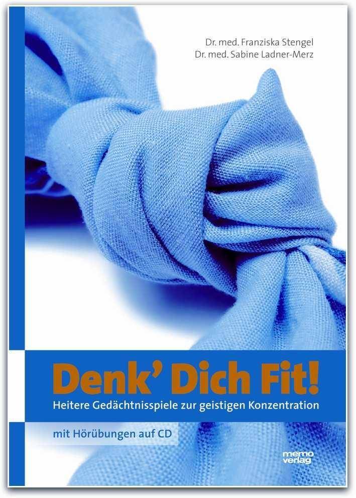 Denk Dich Fit!, mit Audio-CD Heitere Gedächtnisspiele zur geistigen Konzentration