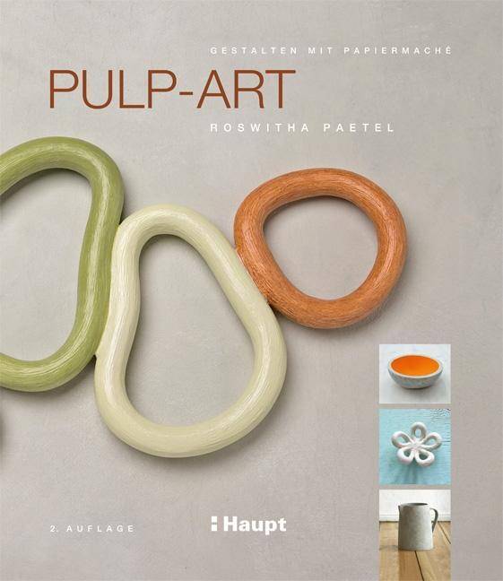 Pulp-Art Gestalten mit Papiermaché