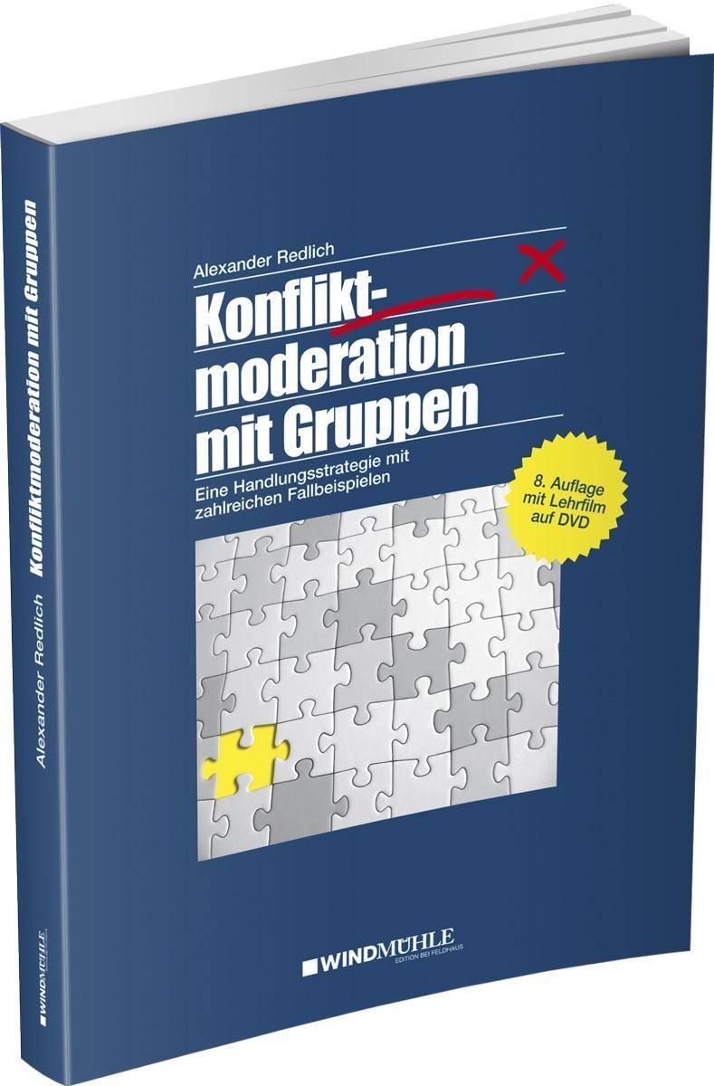 Konfliktmoderation mit Gruppen, mit DVD Eine Handlungsstrategie mit zahlreichen Fallbeispielen und Lehrfilm