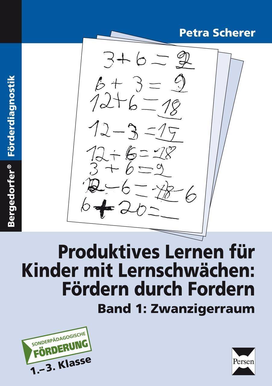 Produktives Lernen für Kinder mit Lernschwächen 1 Zwanzigerraum (1. bis 3. Klasse)