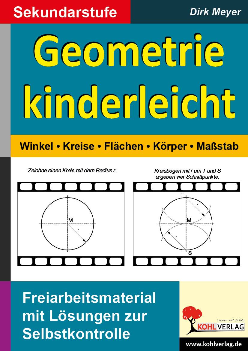 Geometrie kinderleicht Winkel, Kreise, Flächen, Körper, Maßstab. Für die Sekundarstufe. 44 Kopiervorlagen