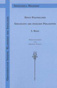 Die Philosophie des Veda und des Epos. Der Buddha und der Jina. Das Samkhya und das klassische Yoga-System Die Philosophie des Veda und des Epos