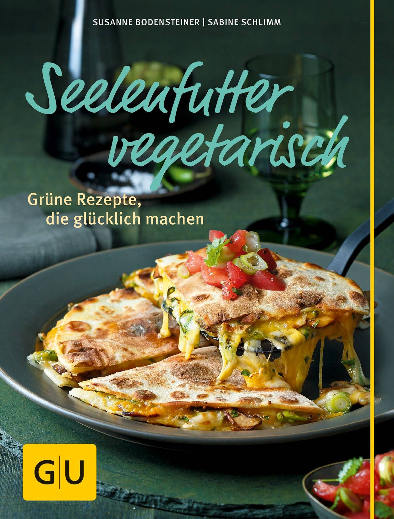 Seelenfutter vegetarisch Grüne Rezepte, die glücklich machen