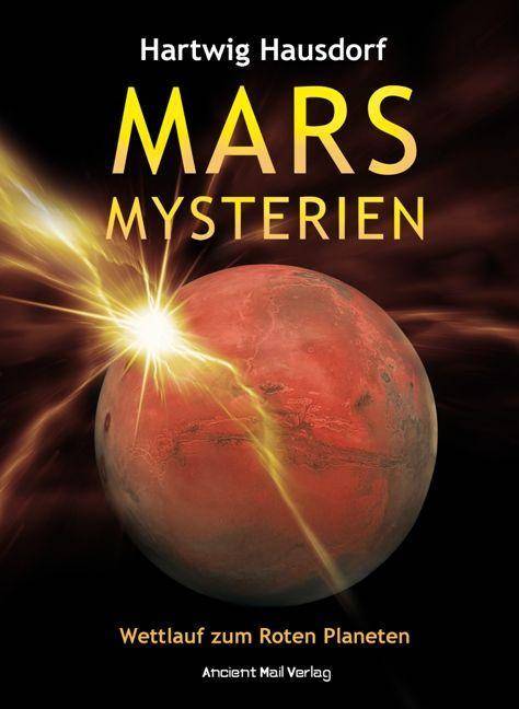 Mars Mysterien Wettlauf zum Roten Planeten