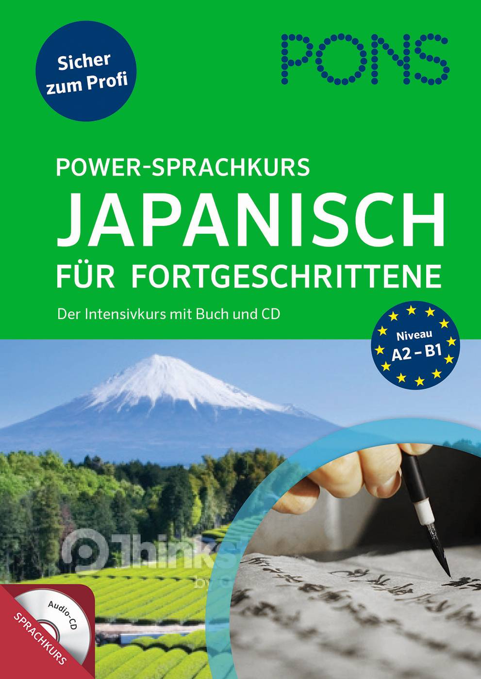 PONS Power-Sprachkurs Japanisch für Fortgeschrittene, mit Audio-CD Der Intensivkurs. Niveau A2-B1