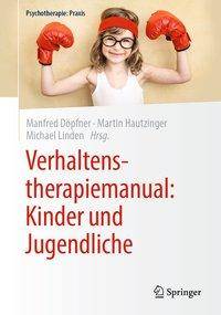 Verhaltenstherapiemanual: Kinder und Jugendliche Psychotherapie: Praxis