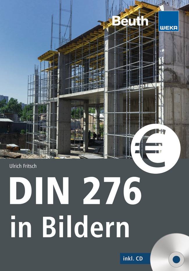 DIN 276 in Bildern, mit CD-ROM Kosten - Struktur - Ermittlung