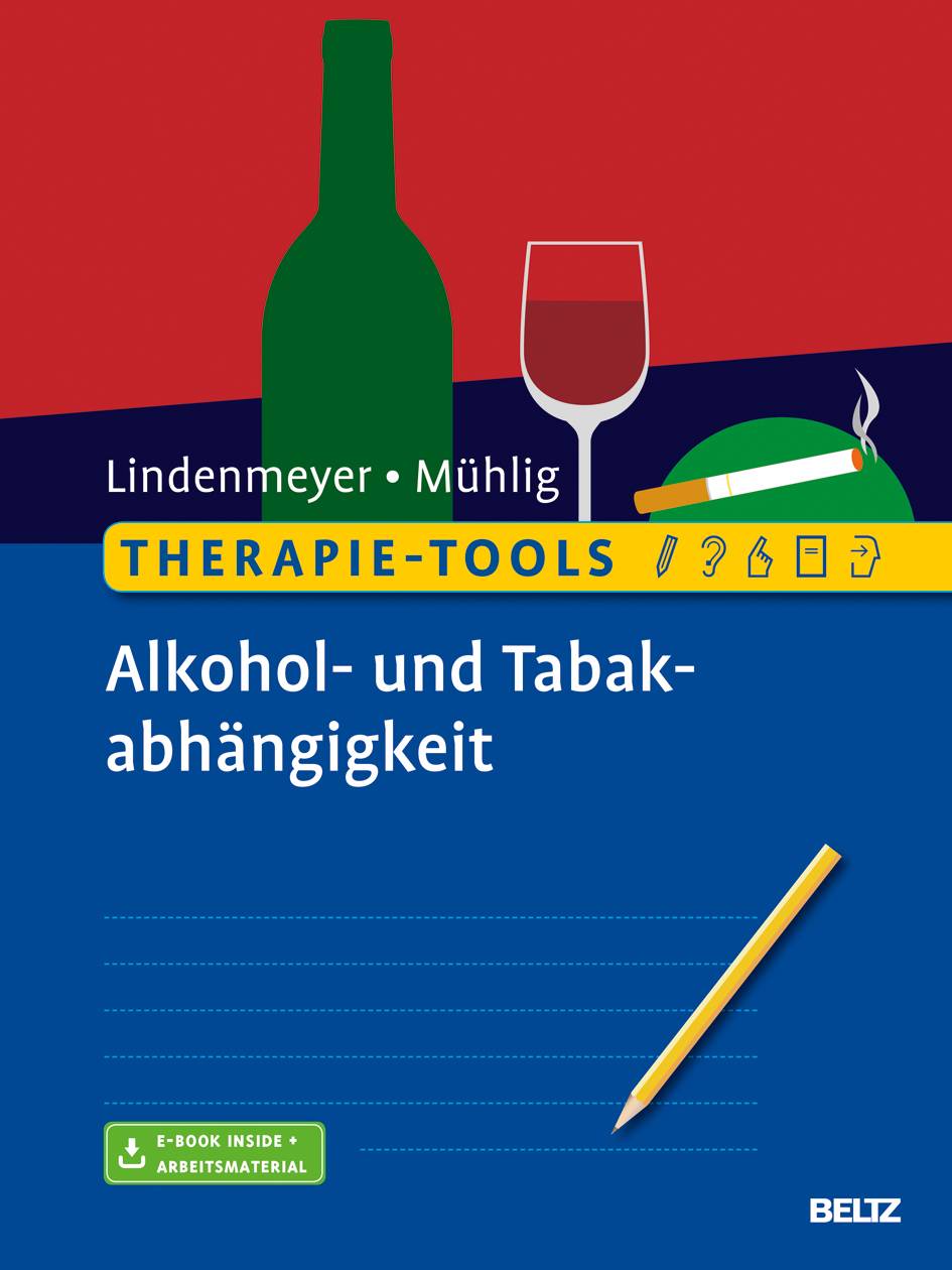 Therapie-Tools Alkohol- und Tabakabhängigkeit, mit 1 Buch, mit 1 E-Book Mit Online-Zugang