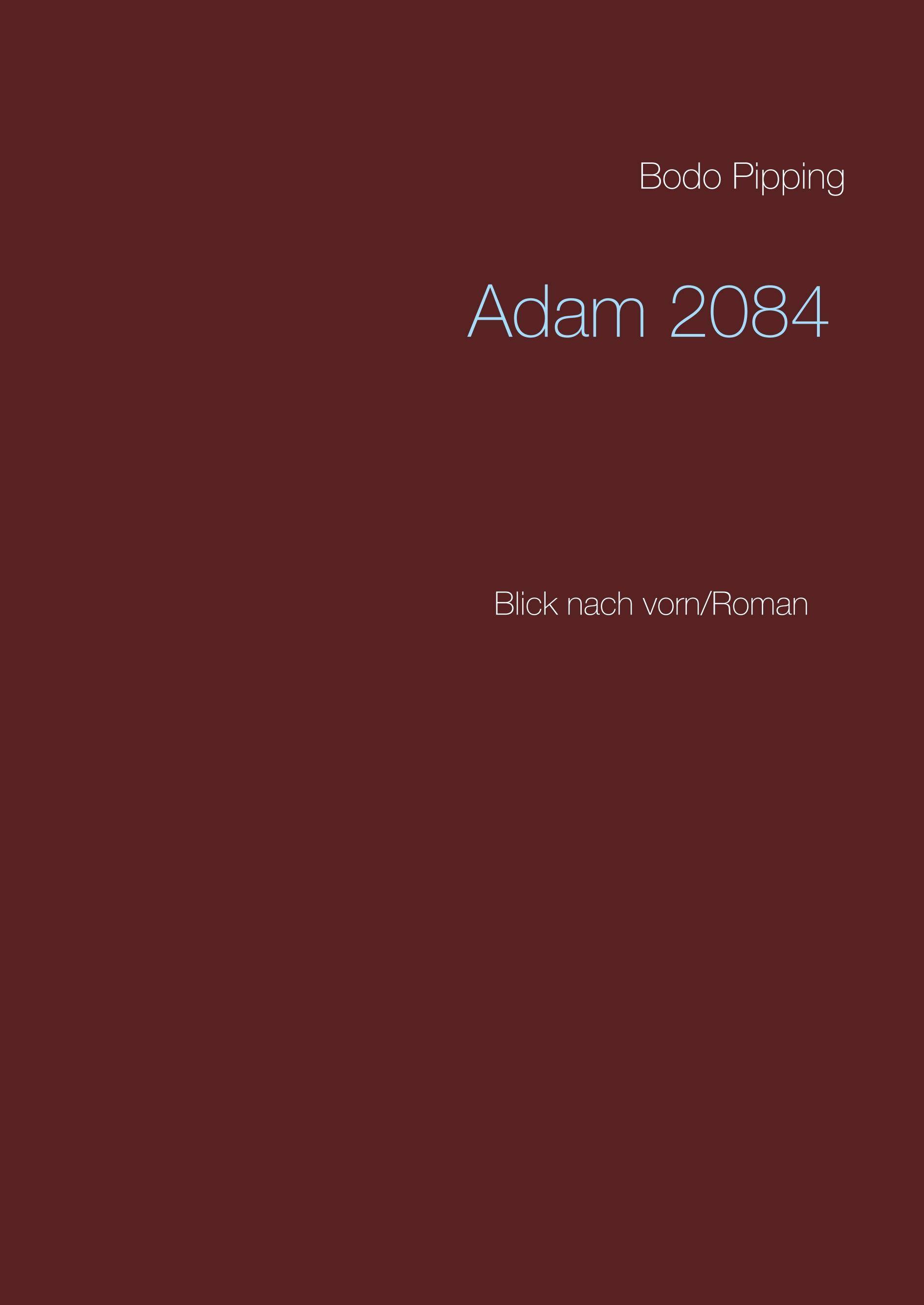 Adam 2084 Blick nach vorn / Roman