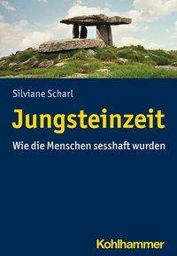 Jungsteinzeit Wie die Menschen sesshaft wurden