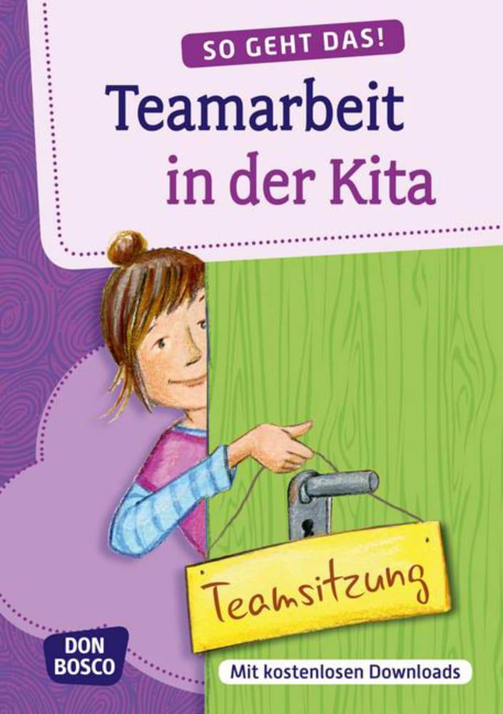So geht das! Teamarbeit in der Kita, mit 1 Beilage Mit kostenlosen Downloads für Zusatzmaterial