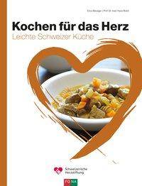 Kochen für das Herz Schweizer Küche