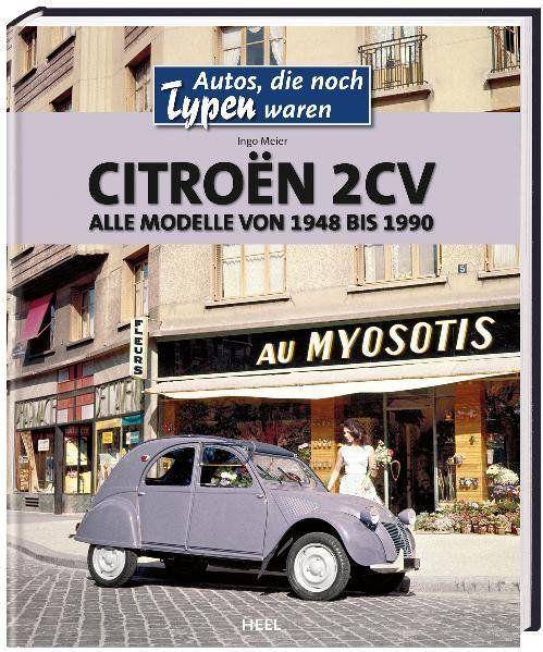 Citroën 2CV Alle Modelle von 1949 bis 1985