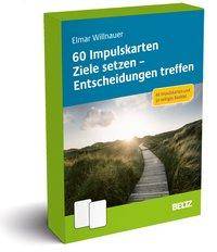 Ziele setzen - Entscheidungen treffen 60 Impulskarten mit 48-seitigem Booklet