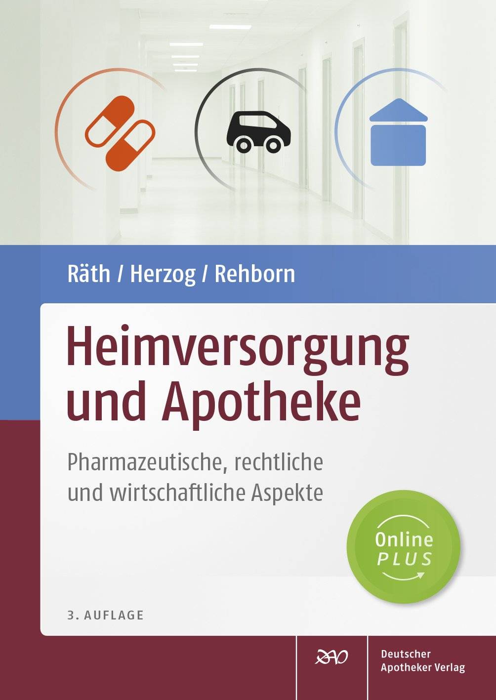 Heimversorgung und Apotheke Pharmazeutische, rechtliche und wirtschaftliche Aspekte. Online Plus
