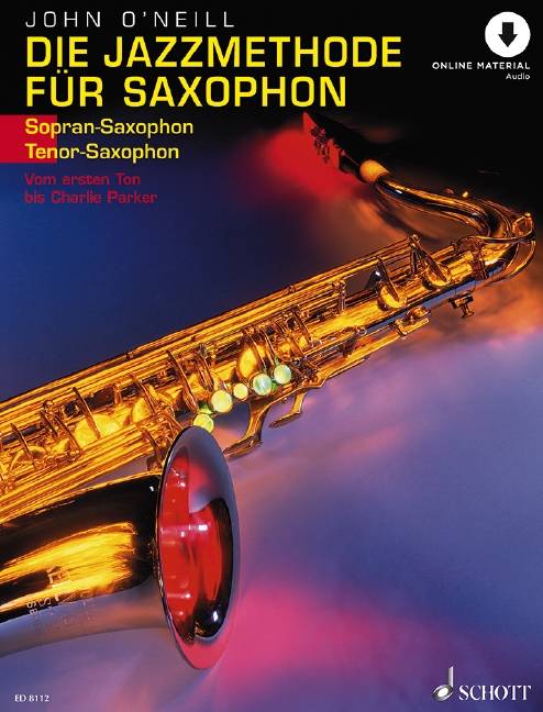 Die Jazzmethode für Saxophon (Sopran-/Tenor-Saxophon) Vom ersten Ton bis Charlie Parker. Ausg. f. Bb-Instrumente. Mit Online Material (Audio)