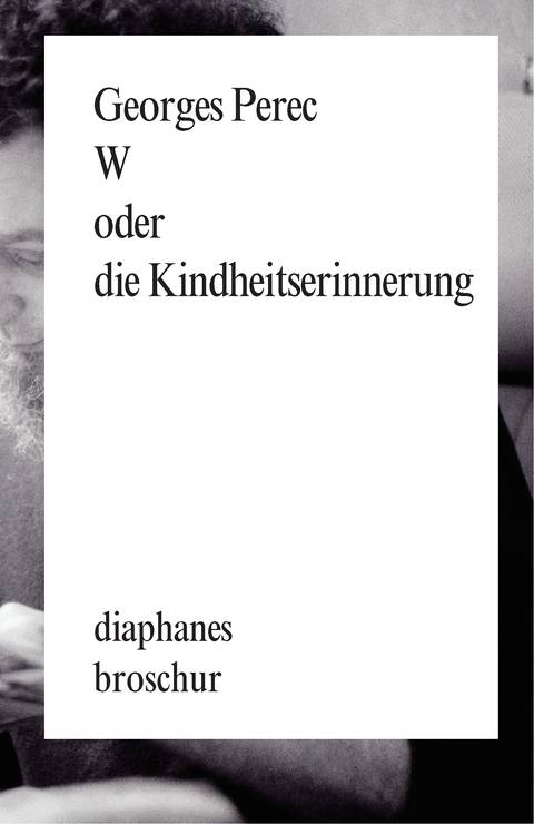 W oder die Kindheitserinnerung diaphanes Broschur