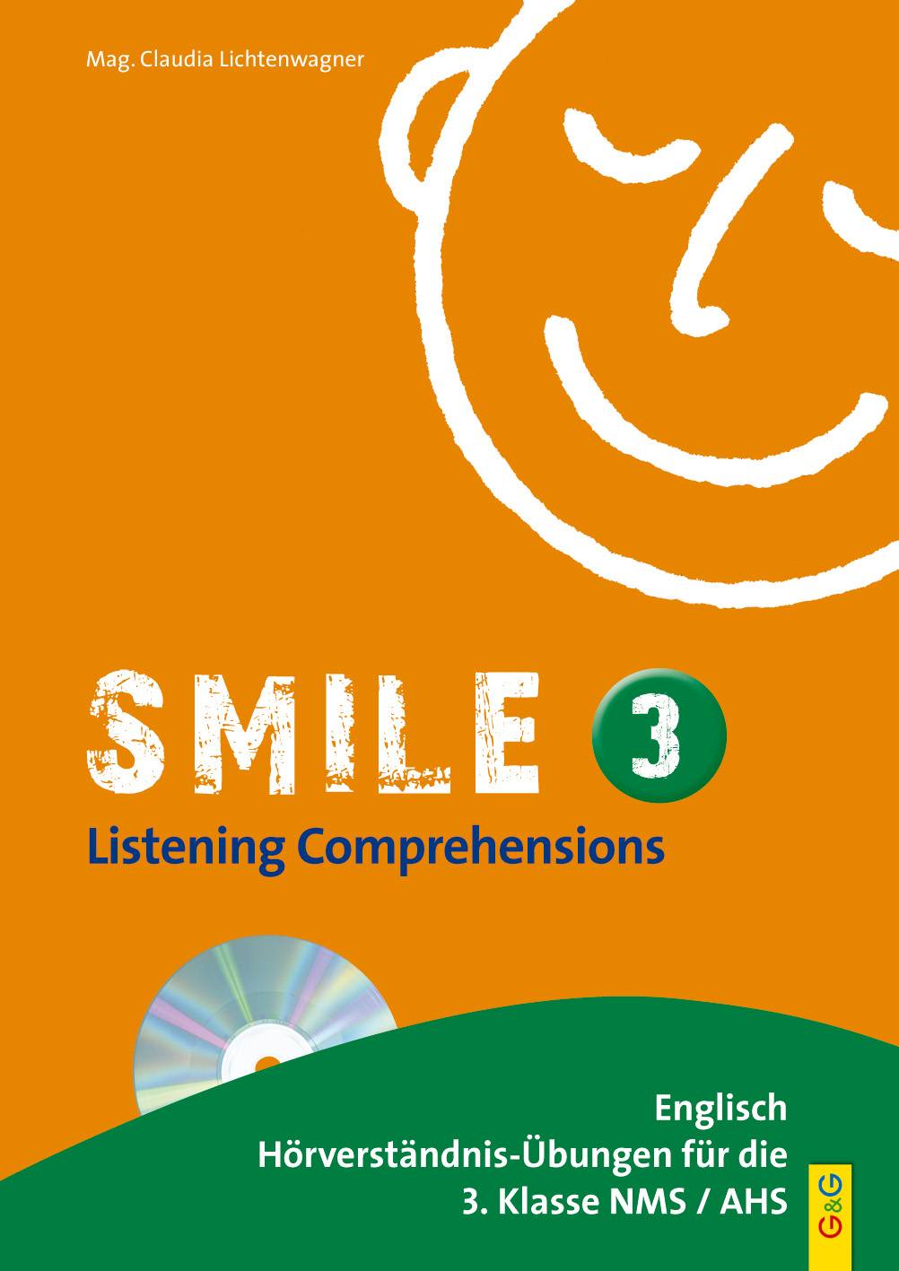 Smile - Listening Comprehensions 3 mit CD Englisch Hörverständnis-Übungen für die 3. Klasse AHS/Mittelschule