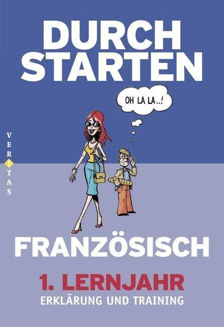 Durchstarten - Französisch - Neubearbeitung - 1. Lernjahr Erklärung und Training - Übungsbuch mit Lösungen