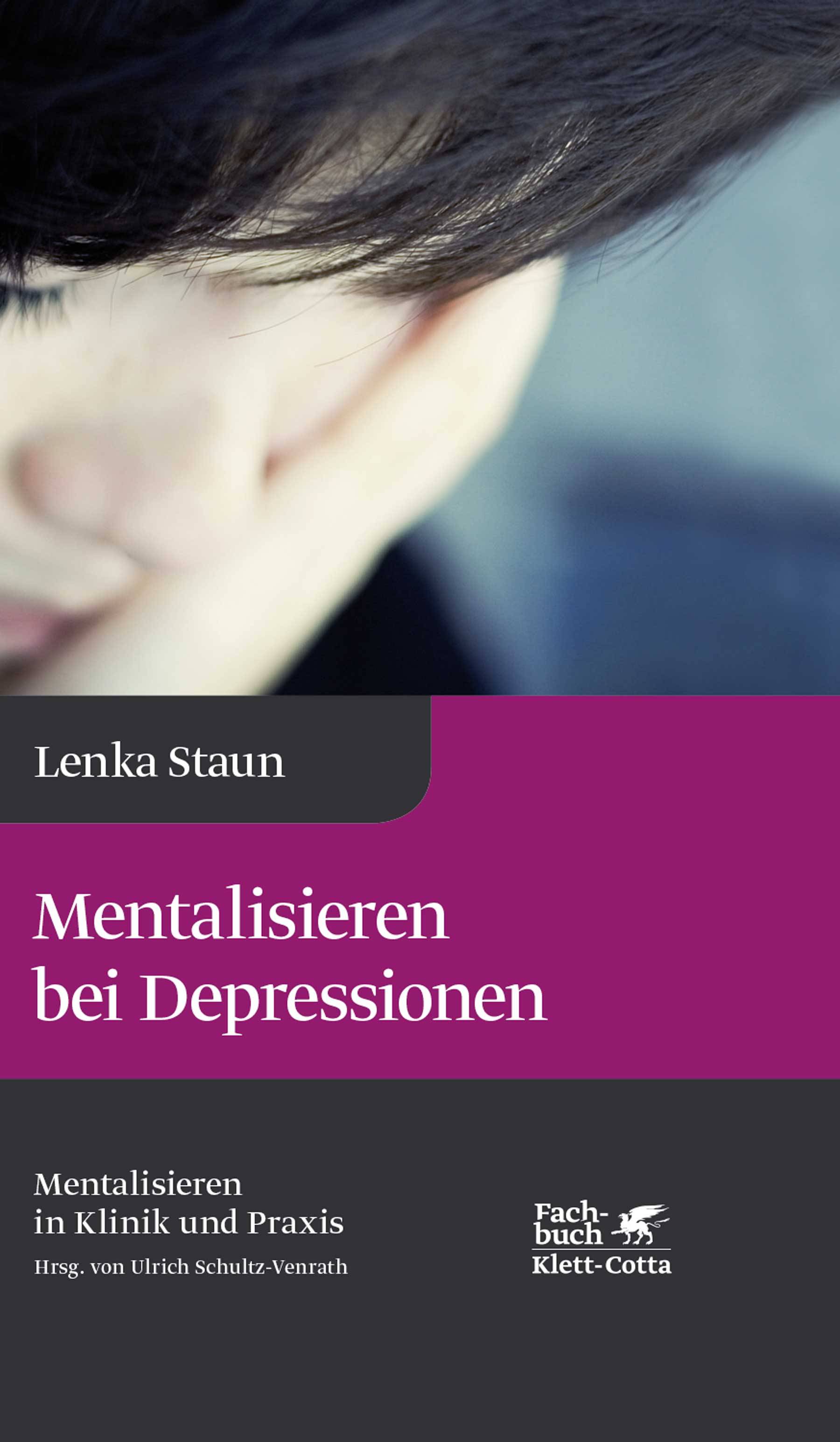 Mentalisieren bei Depressionen Reihe Mentalisieren in Klinik und Praxis