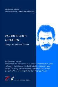 Das freie Leben aufbauen Dialoge mit Abdullah Öcalan