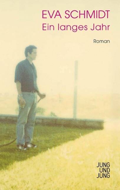 Ein langes Jahr Roman. Nominiert für die Shortlist zum Deutschen Buchpreis 2016