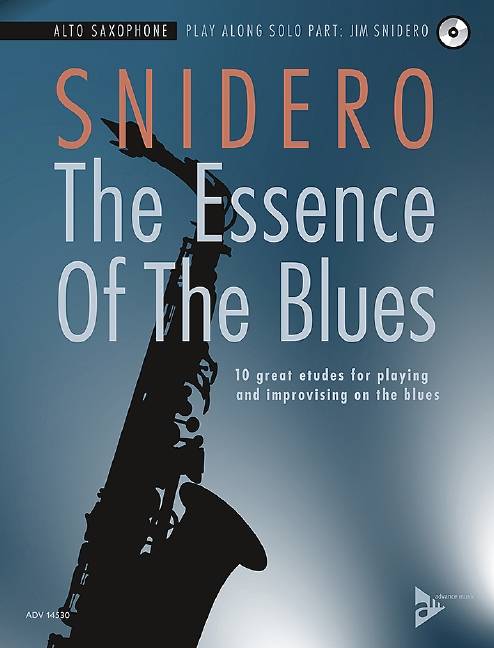 The Essence Of The Blues Alto Saxophone 10 great etudes for playing and improvising on the blues. Alt-Saxophon. Ausgabe mit CD.