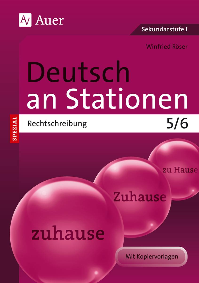 Deutsch an Stationen spezial Rechtschreibung 5-6 Übungsmaterial zu den Kernthemen der Bildungsstandards Klasse 5/6
