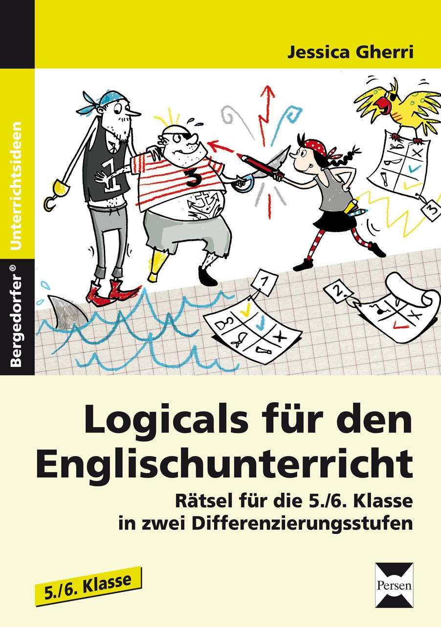 Logicals für den Englischunterricht - 5./6. Klasse Rätsel für die 5./6. Klasse in zwei Differenzierungsstufen