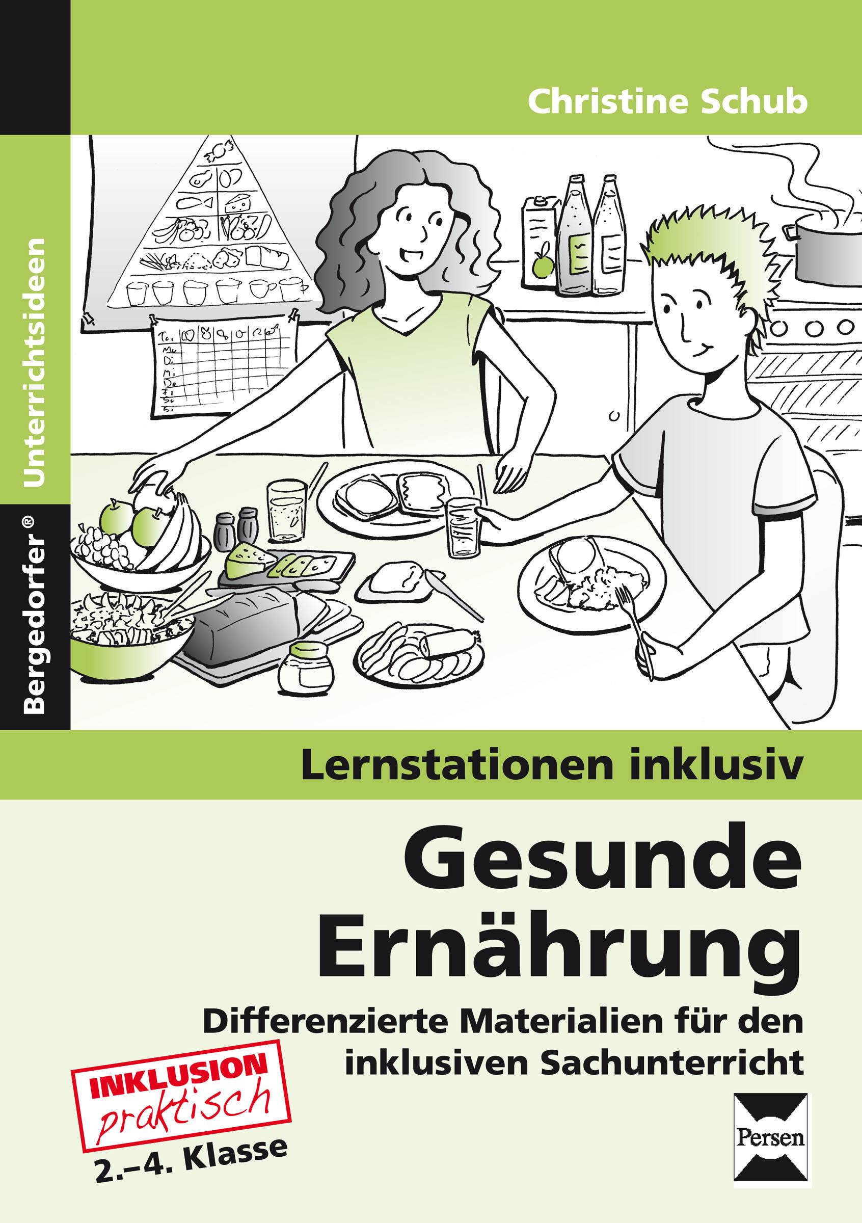 Gesunde Ernährung Differenzierte Materialien für den inklusiven Sachunterricht (2. bis 4. Klasse)